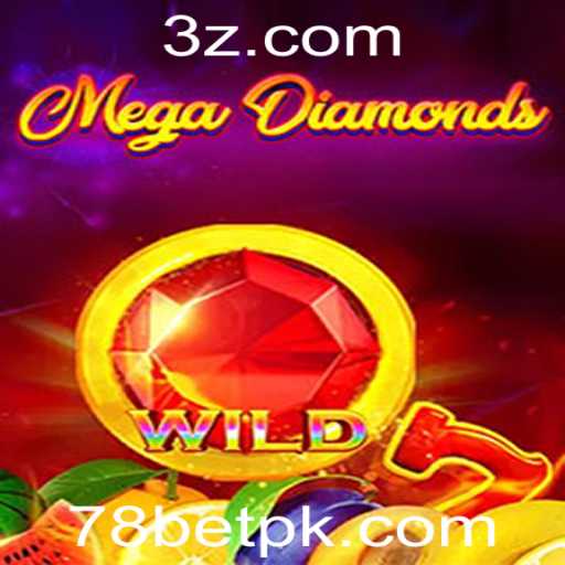 Descubra o Fascinante Mundo de MegaDiamond com 78bet